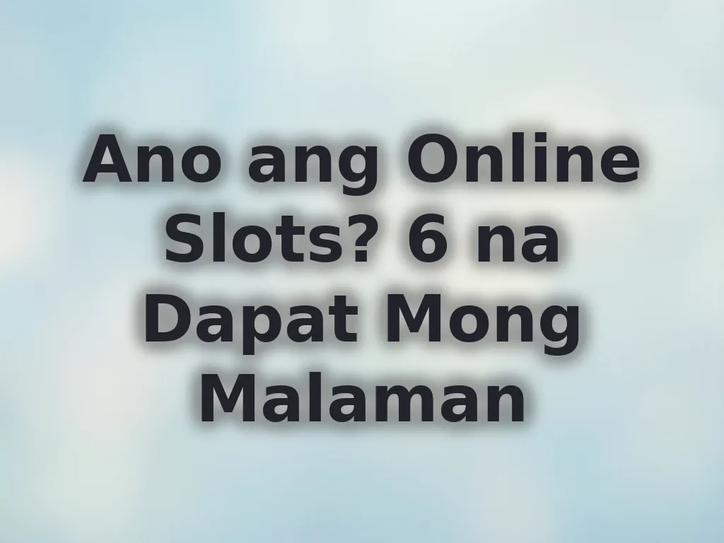 Slots basics